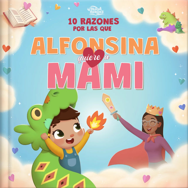 10 razones por las que Alfonsina quiere a Mami
